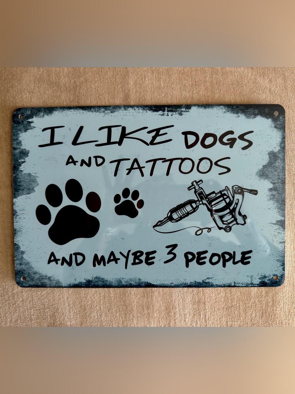 I Like Dogs and Tattoos Metal Sign - Blue